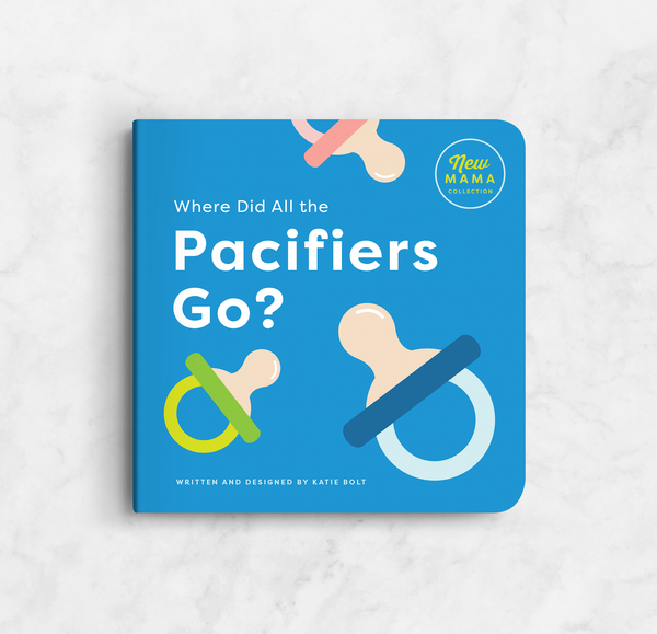 Where Did All the Pacifiers Go? Board Book